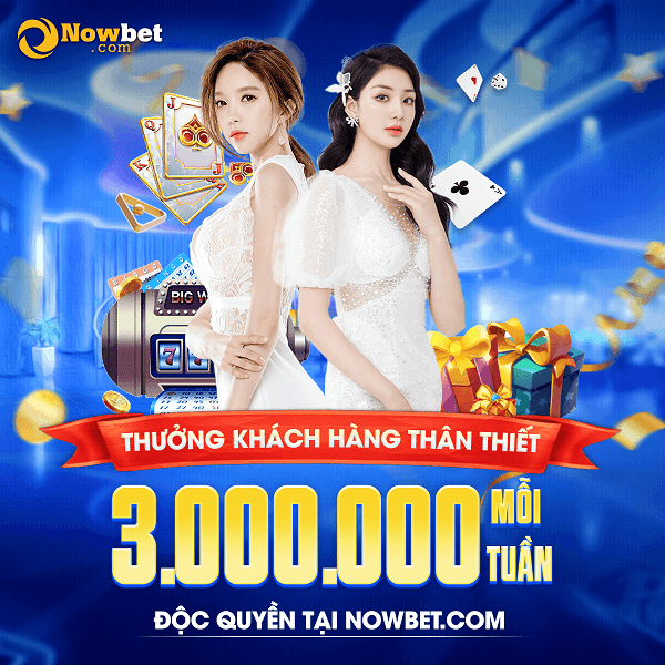 Nowbet – Địa chỉ cá cược khuyến mãi hấp dẫn hiện nay